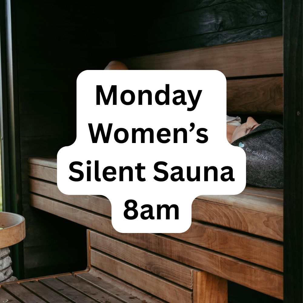 Mondays Women's Silent Sauna 8am