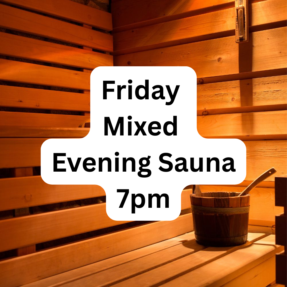 Friday Mixed Evening Sauna 7pm